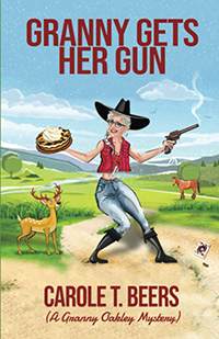 Granny Gets Her Gun by Carole Beers
